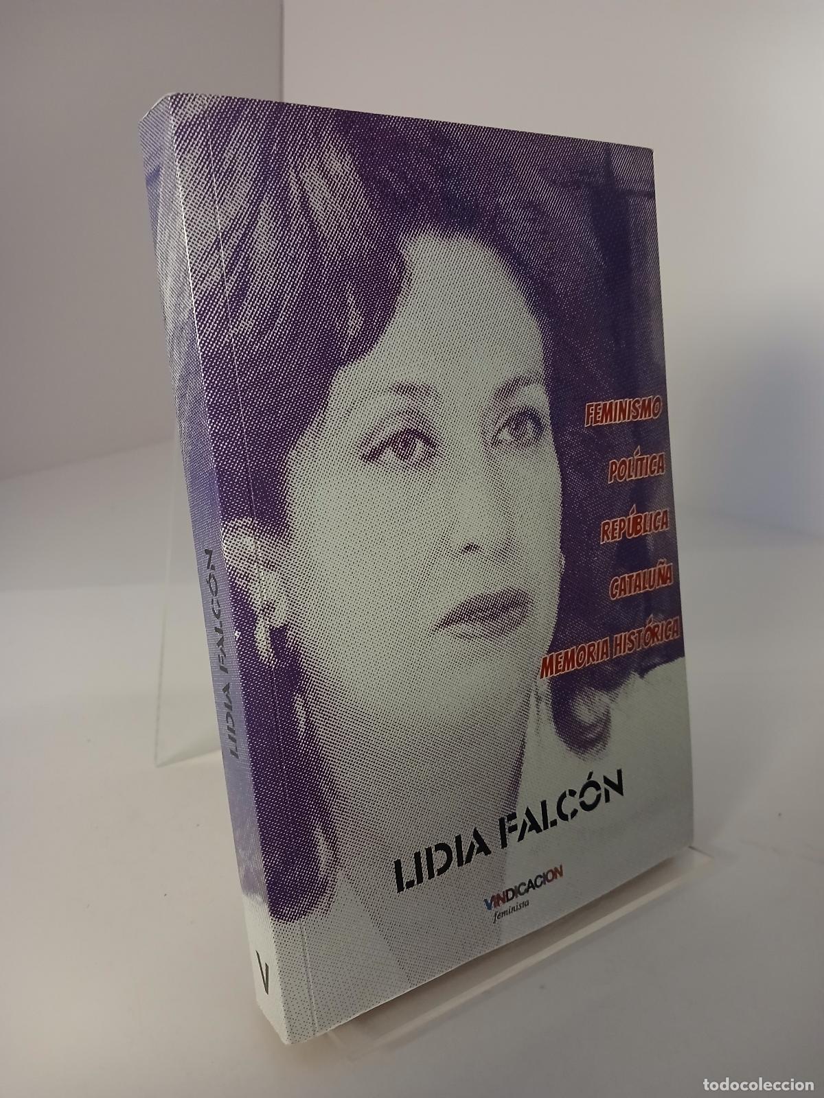Libros de segunda mano: Feminismo, pol&iacute;tica, memoria hist&oacute;rica, rep&uacute;blica, Catalu&ntilde;a - Lidia Falc&oacute;n