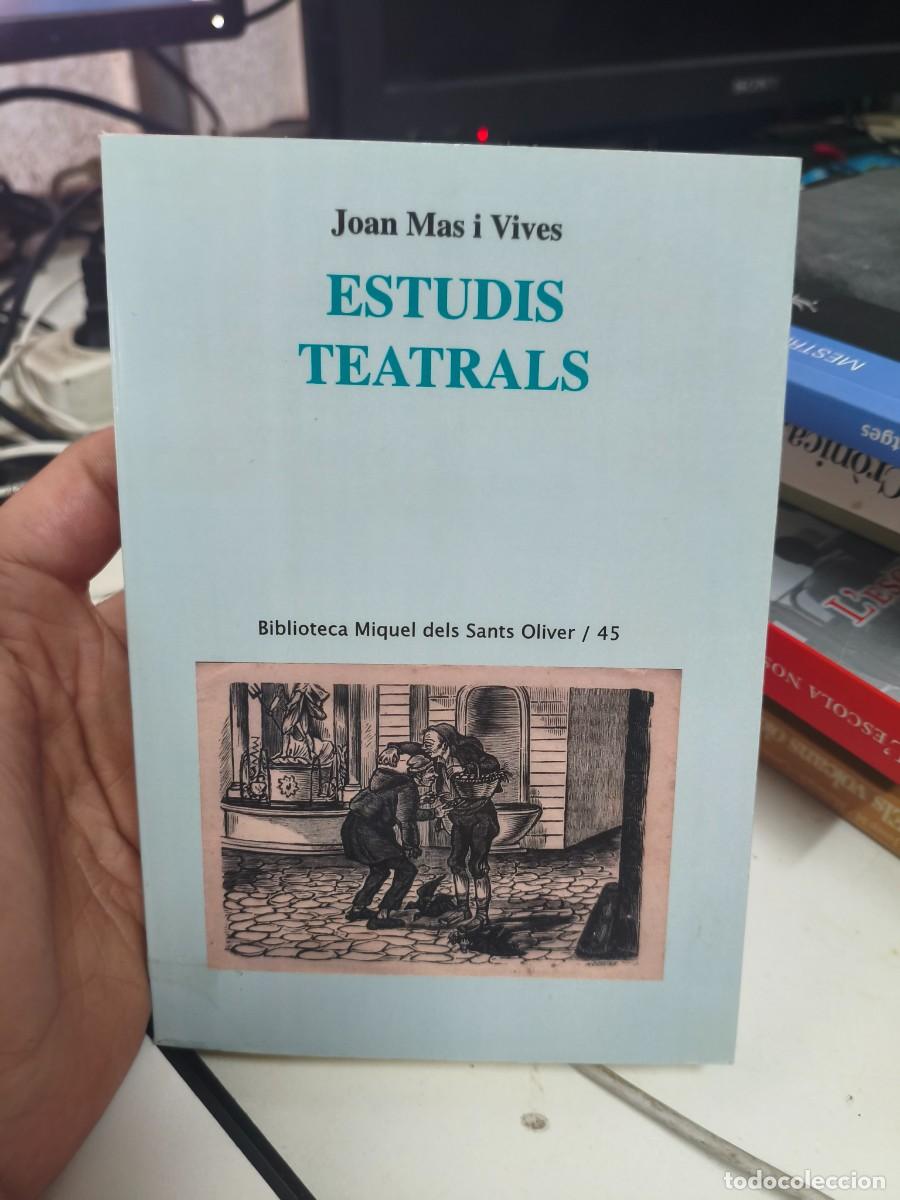 Libros de segunda mano: ESTUDIS TEATRALS MAS I VIVES, JOAN BIBLIOTECA MIQUEL DELS SANTS OLIVER 45