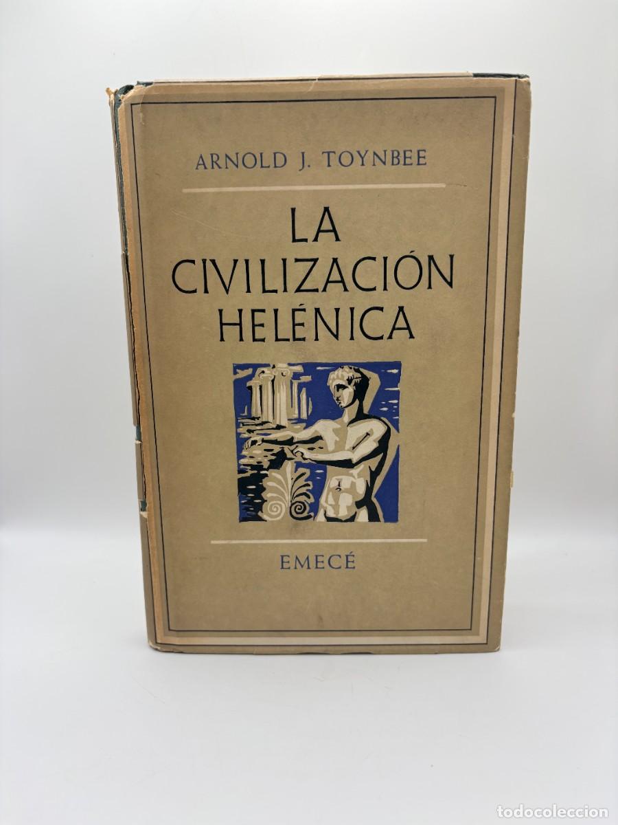 Libros de segunda mano: La civilizaci&oacute;n hel&eacute;nica, Arnold J. Toynbee, 1960 - Edici&oacute;n Argentina - Mapa desplegable