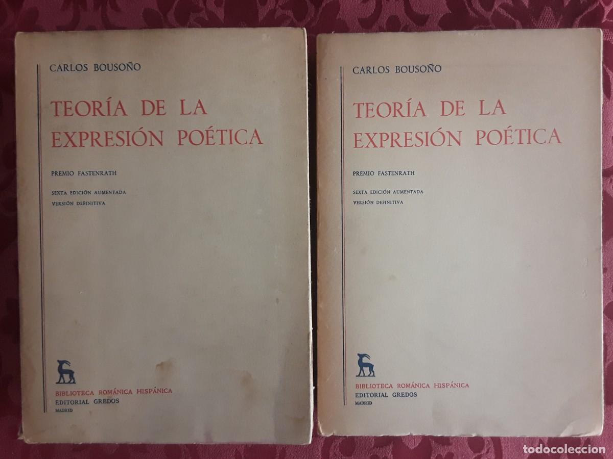 Libros de segunda mano: TEOR&Iacute;A DE LA EXPRESI&Oacute;N PO&Eacute;TICA. CARLOS BOUSO&Ntilde;O. DOS TOMOS. GREDOS.