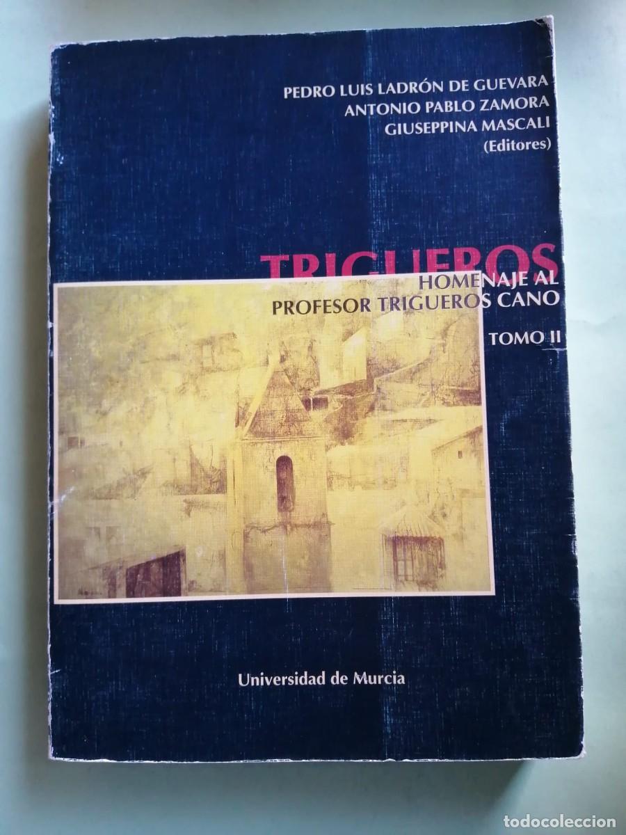 Libros de segunda mano: TRIGUEROS, HOMENAJE AL PROFESOR TRIGUEROS CANO (TOMO II)