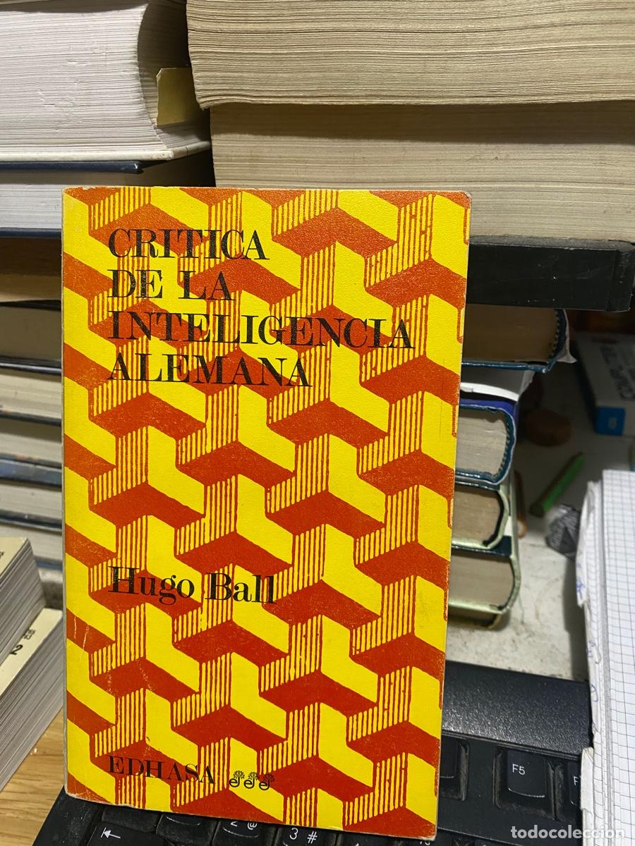 Libros de segunda mano: critica de la inteligencia alemana, hugo ball, edt. edhasa