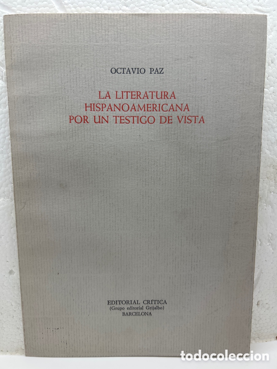 Libros de segunda mano: La literatura hispanoamericana por un testigo de vista. Octavio Paz