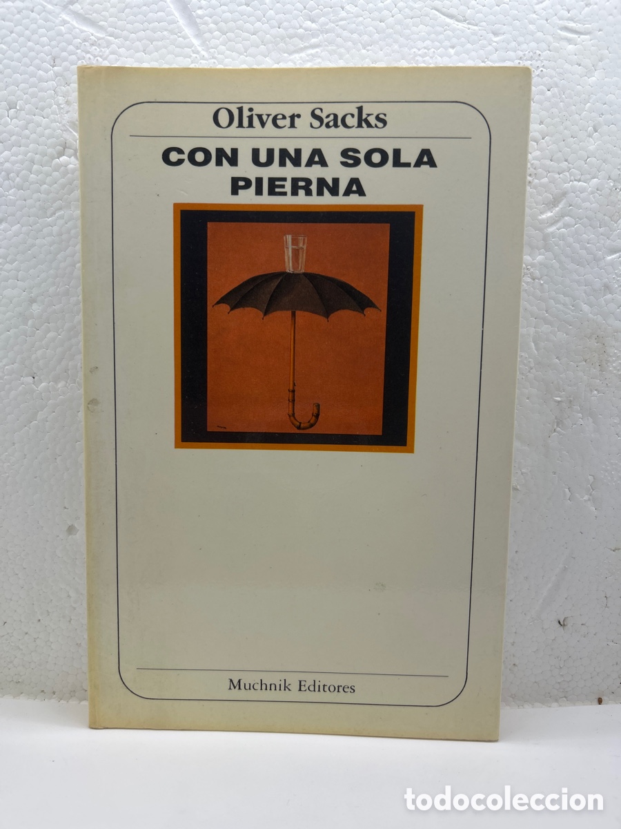 Libros de segunda mano: Con una sola pierna. Oliver Sacks. Muchnik editores.
