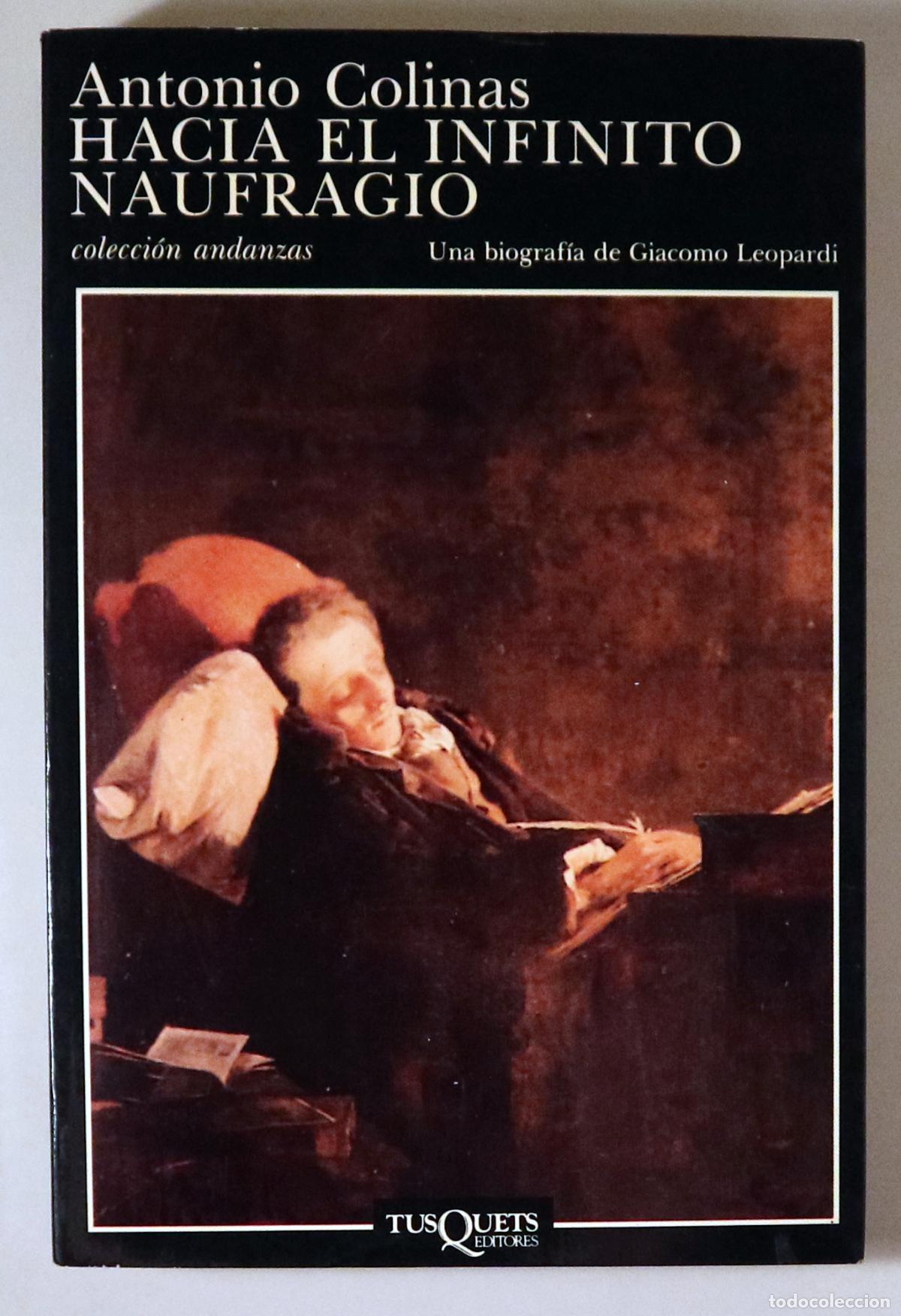 Livres d'occasion: Leopardi, Giacomo - COLINAS, Antonio - HACIA EL INFINITO NAUFRAGIO - Barcelona 1988 - Ilustrado