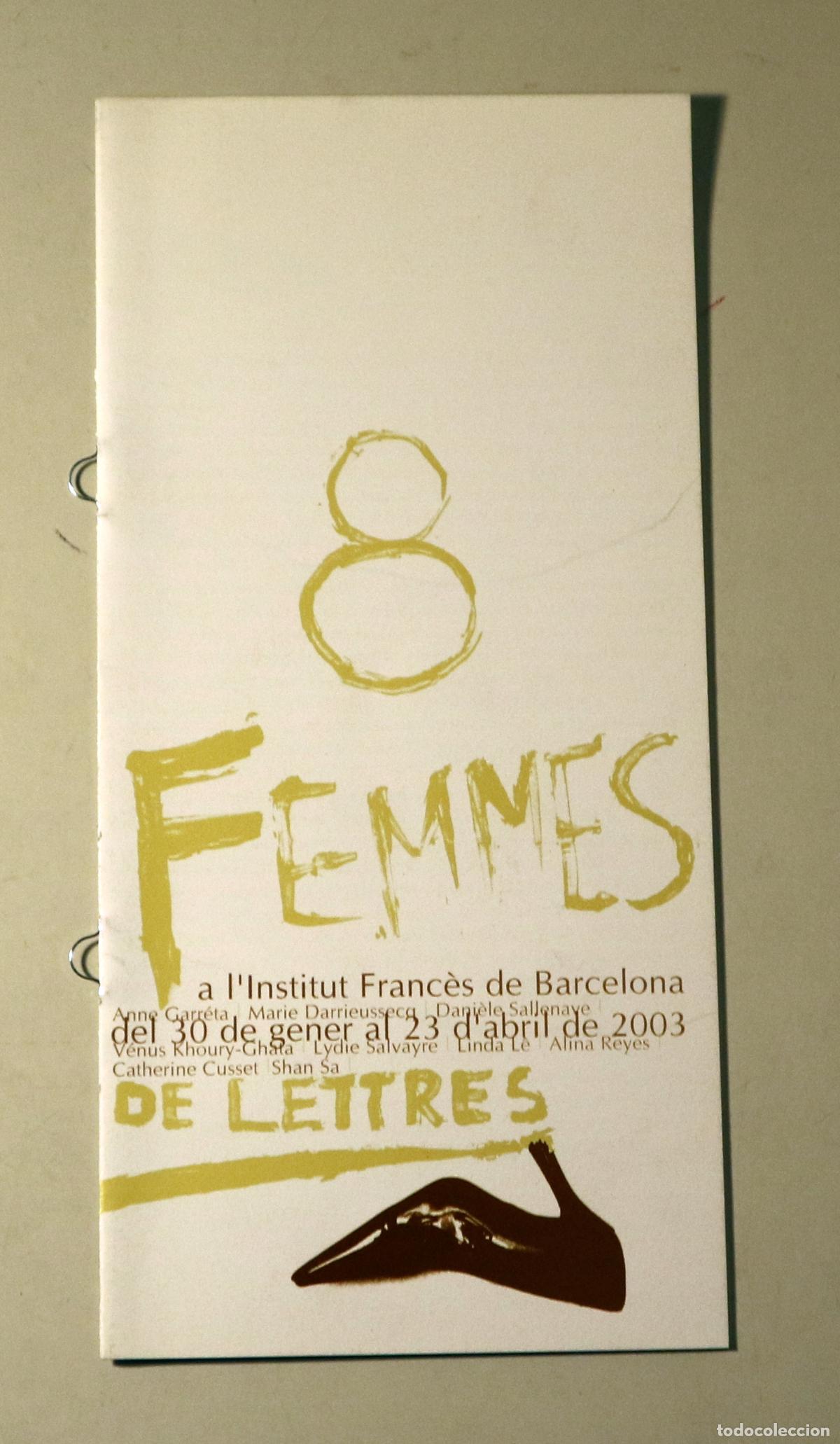 Livres d'occasion: 8 FEMMES DE LETTRES - Barcelona 2003 - Il&middot;lustrat - Programa