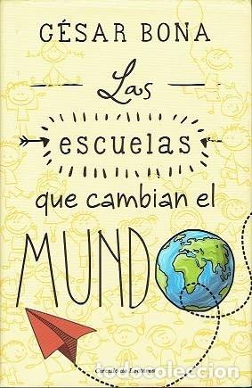 Libros de segunda mano: Las escuelas que cambian el mundo - C&eacute;sar Bona - C&iacute;rculo de Lectores