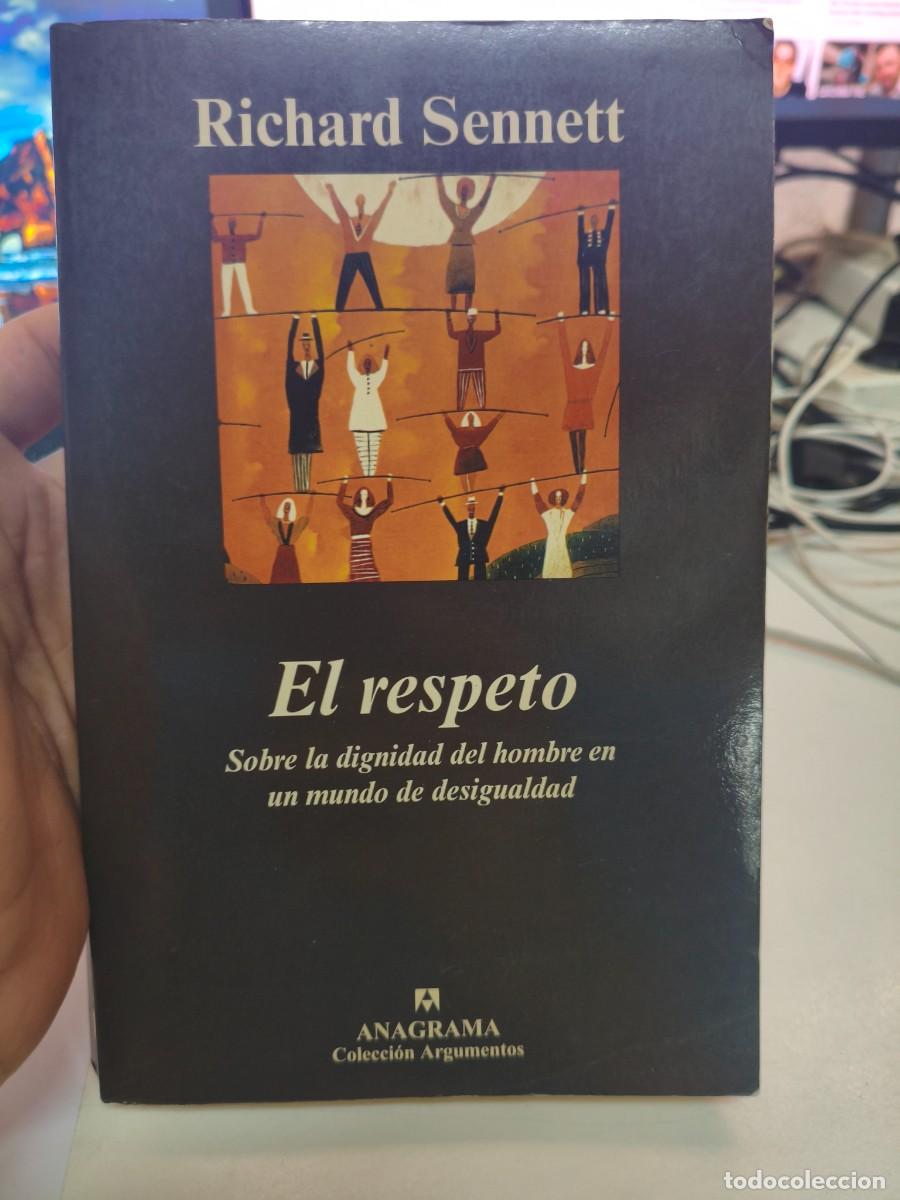 Libros de segunda mano: EL RESPETO. RICHARD SENNETT. ANAGRAMA 2003.