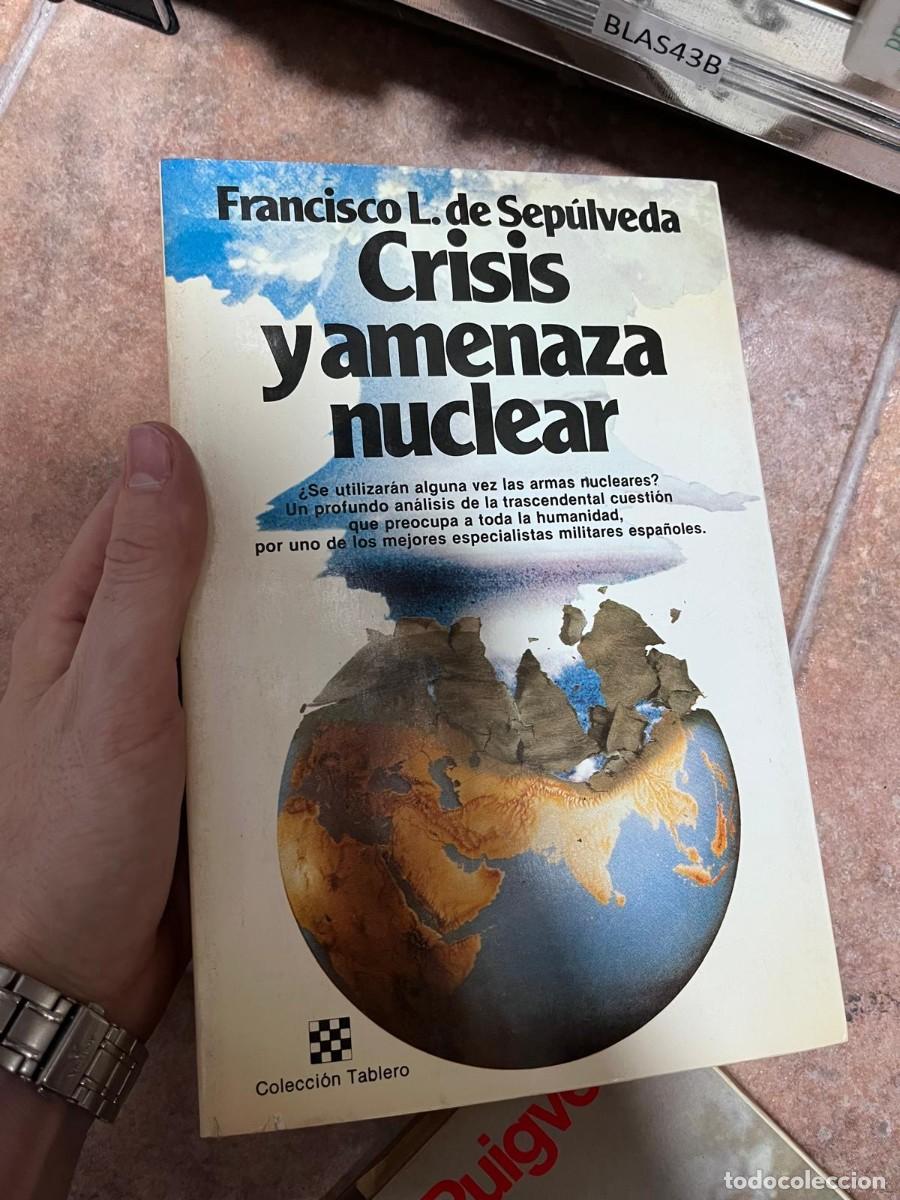 Libros de segunda mano: BLAS43B + Crisis y amenaza nuclear + Francisco L. de Sep&uacute;lveda + Colecci&oacute;n Tablero / Planeta +