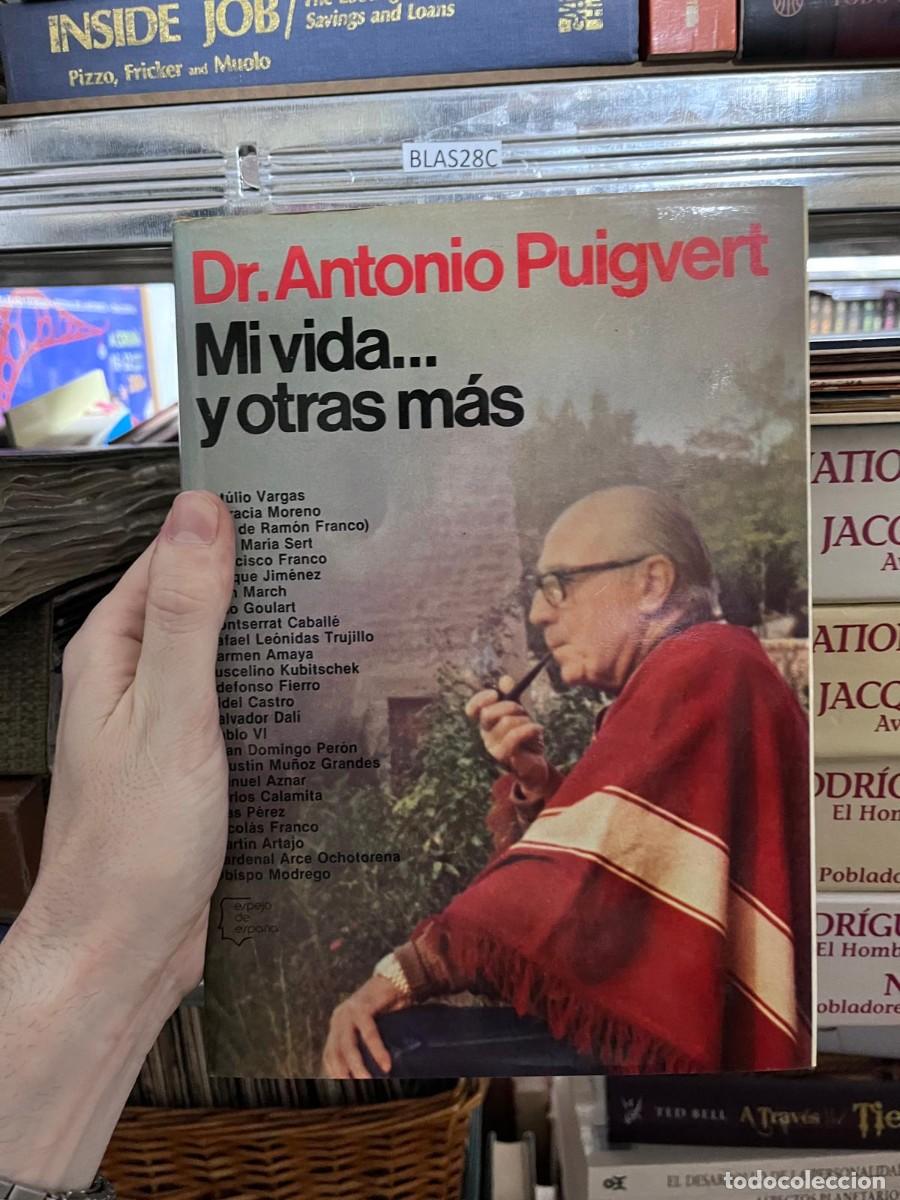 Libros de segunda mano: BLAS28C + Mi vida... y otras m&aacute;s + Dr. Antonio Puigvert + Espejo de Espa&ntilde;a +