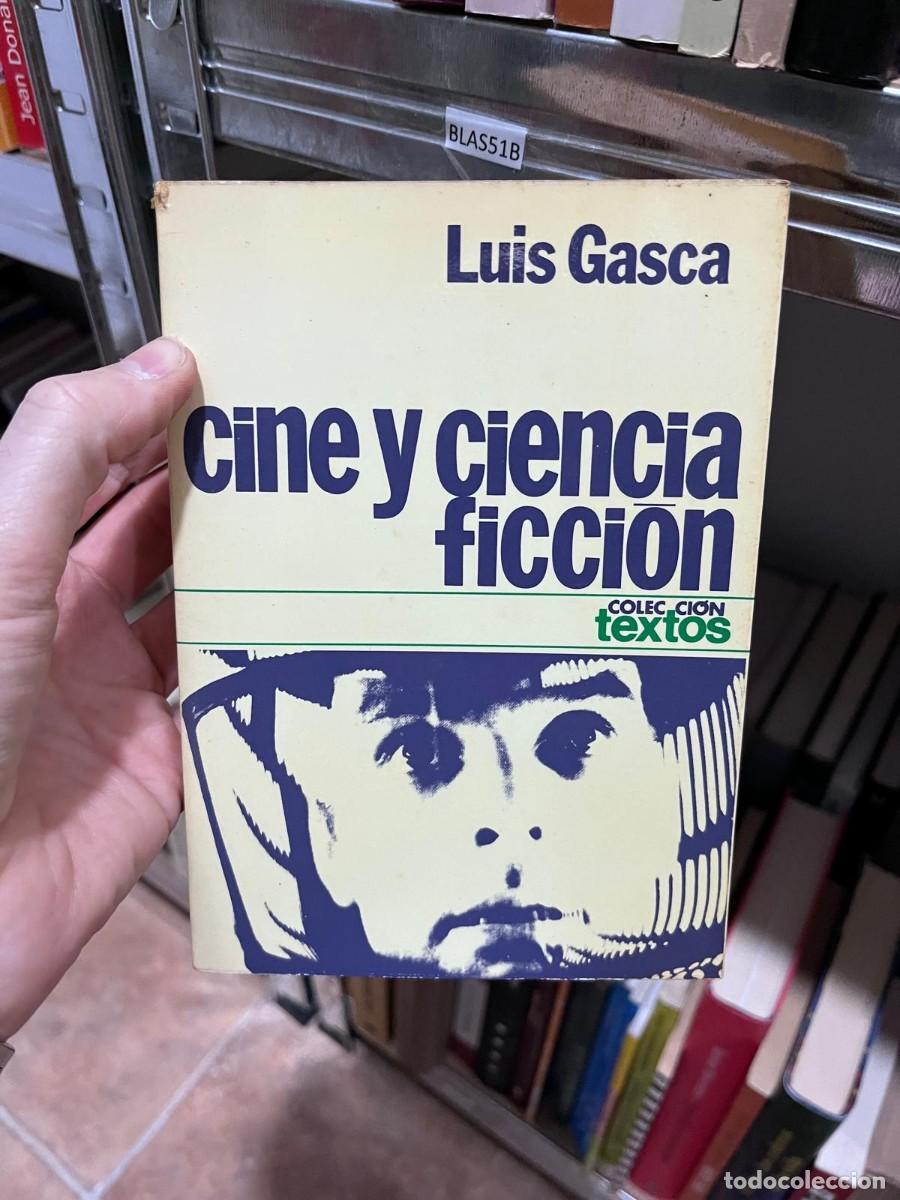 Libros de segunda mano: BLAS51B + Cine y ciencia ficci&oacute;n + Luis Gasca + Colecci&oacute;n Textos +