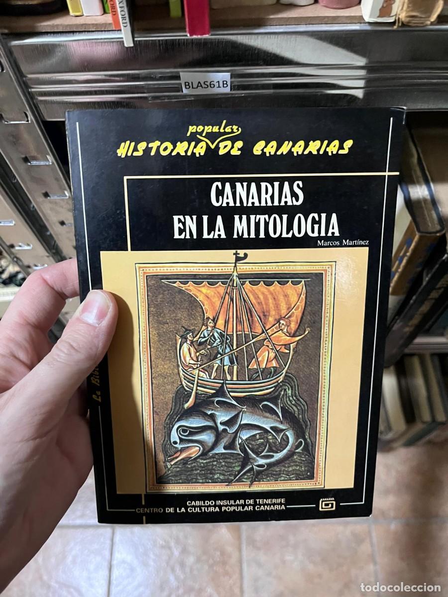 Libros de segunda mano: BLAS61B + Canarias en la mitolog&iacute;a + Marcos Mart&iacute;nez + Centro de la Cultura Popular Canaria / Cabild