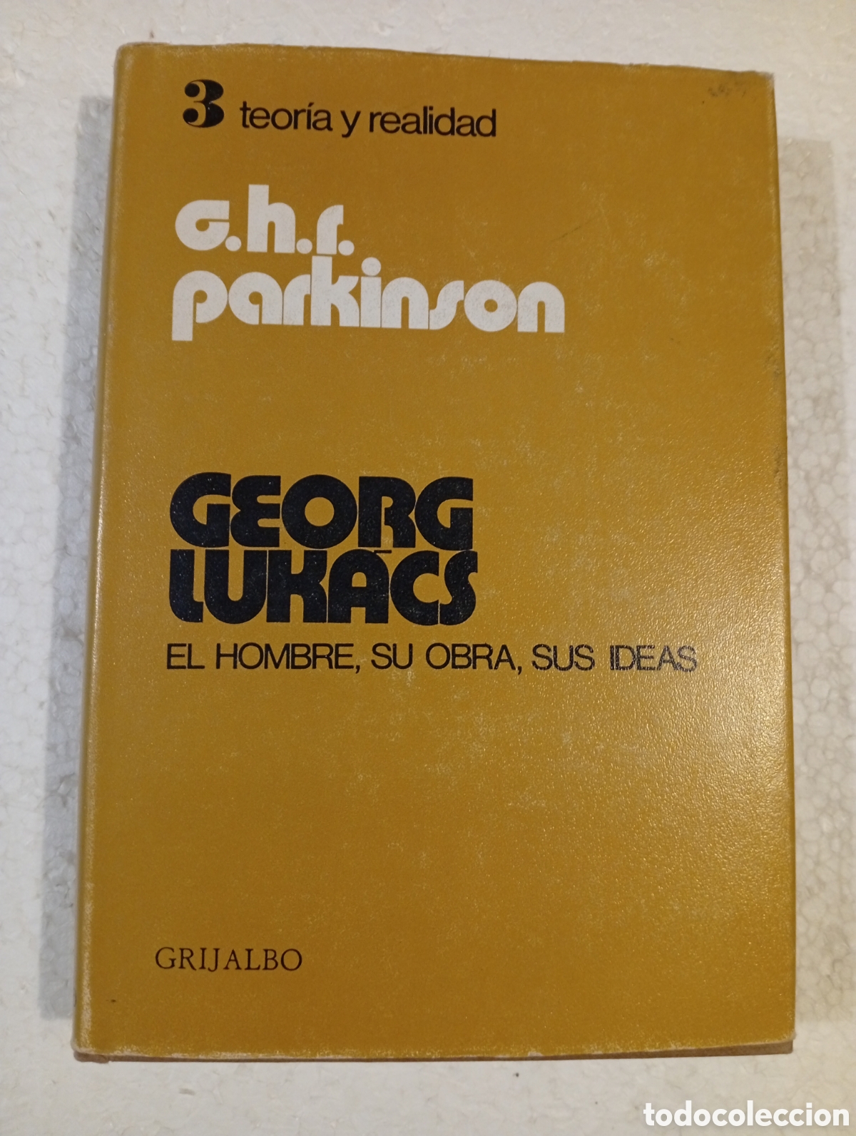 Libros de segunda mano: GEORG LUK&Aacute;CS. EL HOMBRE, SU OBRA, SUS IDEAS. G.H.R. PARKINSON. GRIJALBO. 1973