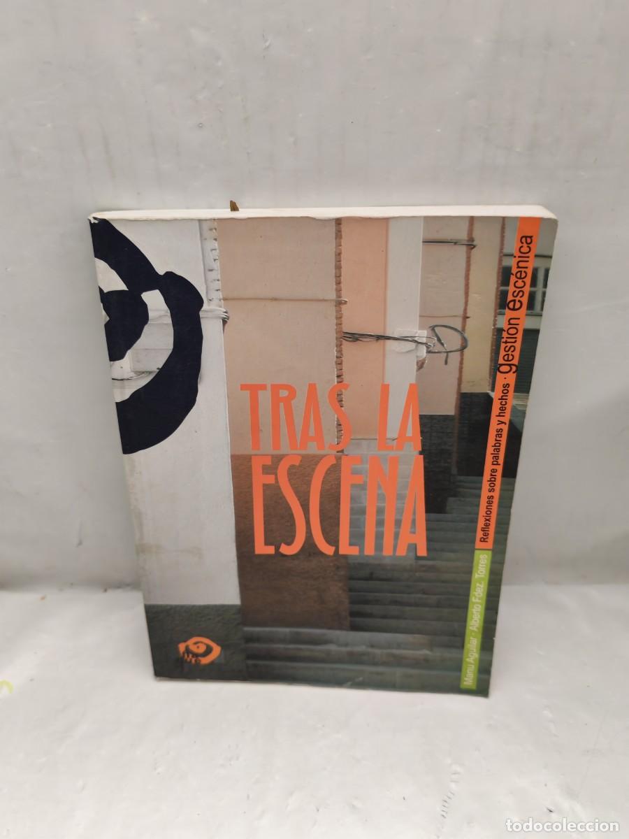 Libros de segunda mano: Manu Aguilar y Alberto Fern&aacute;ndez Torres: TRAS LA ESCENA (Primera edici&oacute;n)