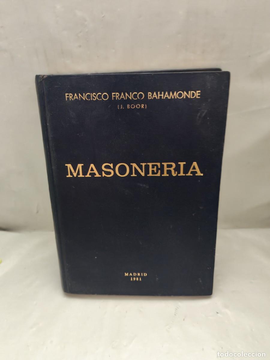 Libros de segunda mano: Francisco Franco Bahamonde (J. Boor): MASONER&Iacute;A (Primera edici&oacute;n, Piel tapa dura)