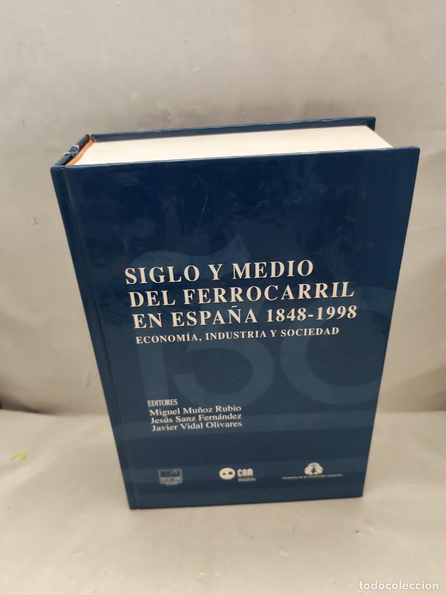 Libros de segunda mano: Siglo y medio del ferrocarril en Espa&ntilde;a, 1848-1998: Econom&iacute;a, industria y sociedad