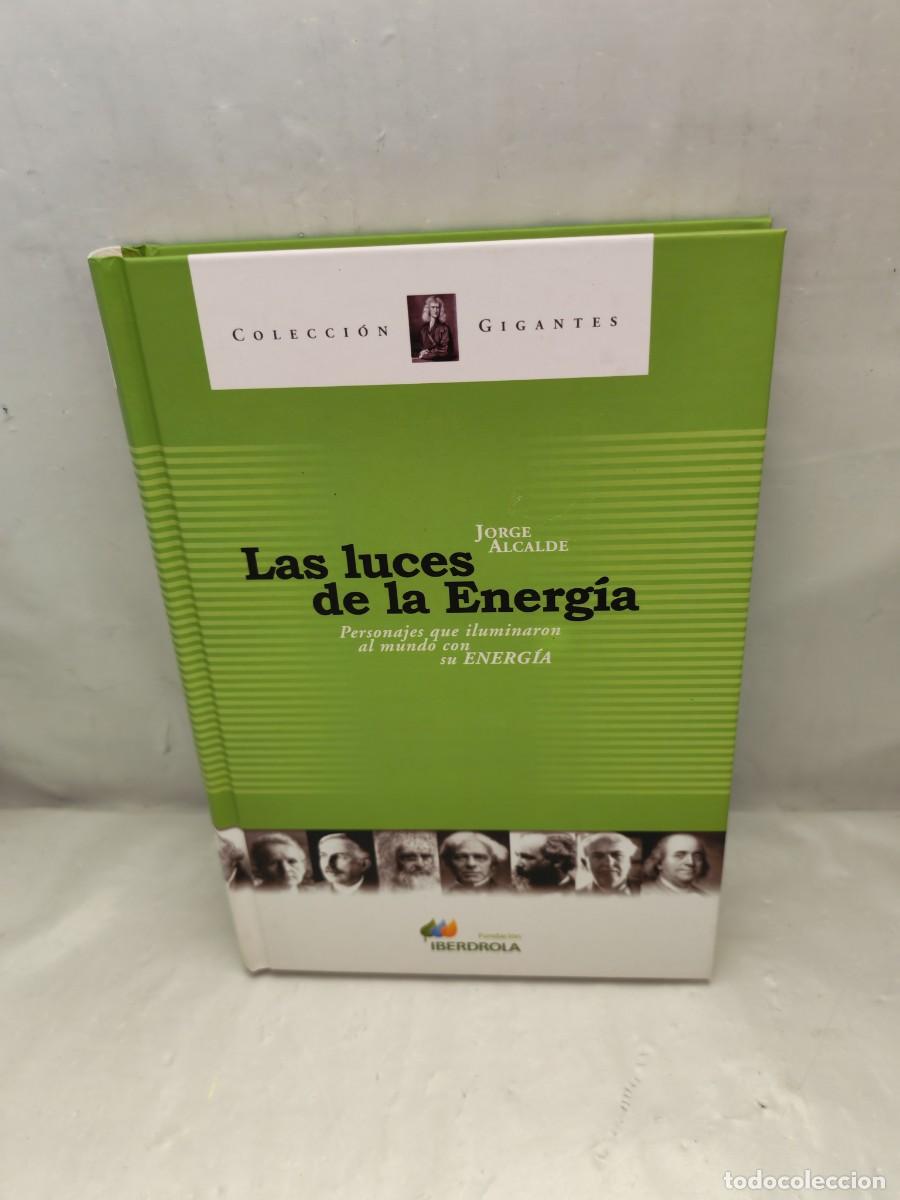 Libros de segunda mano: Las luces de la Energ&iacute;a: Personajes que iluminaron al mundo con Energ&iacute;a (Primera edici&oacute;n, tapa dura,
