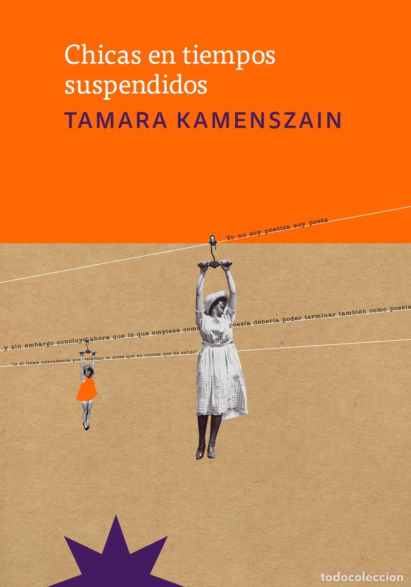 Libros de segunda mano: Chicas en tiempos suspendidos (2&ordf;ED). - Kamenszain, Tamara.