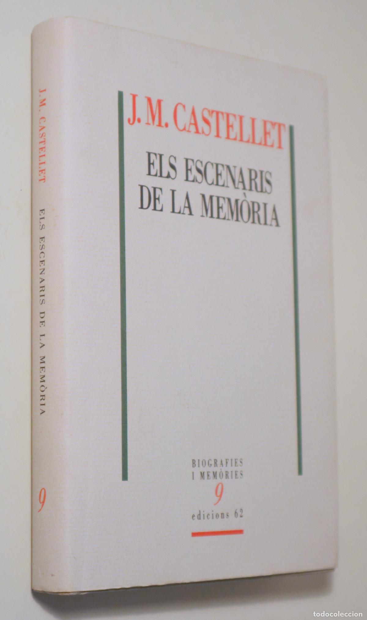 Libri di seconda mano: CASTELLET, J.M. - ELS ESCENARIS DE LA MEM&Ograve;RIA - Barcelona 1988 - 1&ordf; ed.