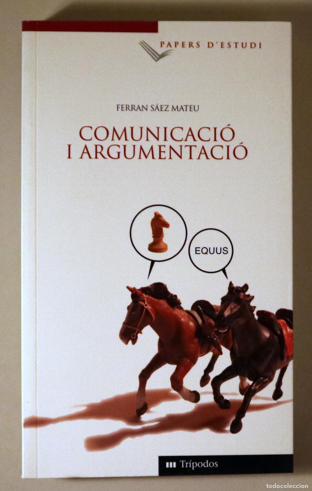 Libros de segunda mano: S&Aacute;EZ, Ferran - COMUNICACI&Oacute; I ARGUMENTACI&Oacute; - Barcelona 2003 - Foto 1
