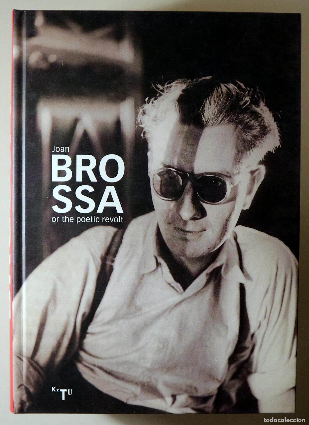 Libros de segunda mano: BROSSA, Joan - JOAN BROSSA OR THE POETIC REVOLT - Barcelona 2001 - Muy ilustrado