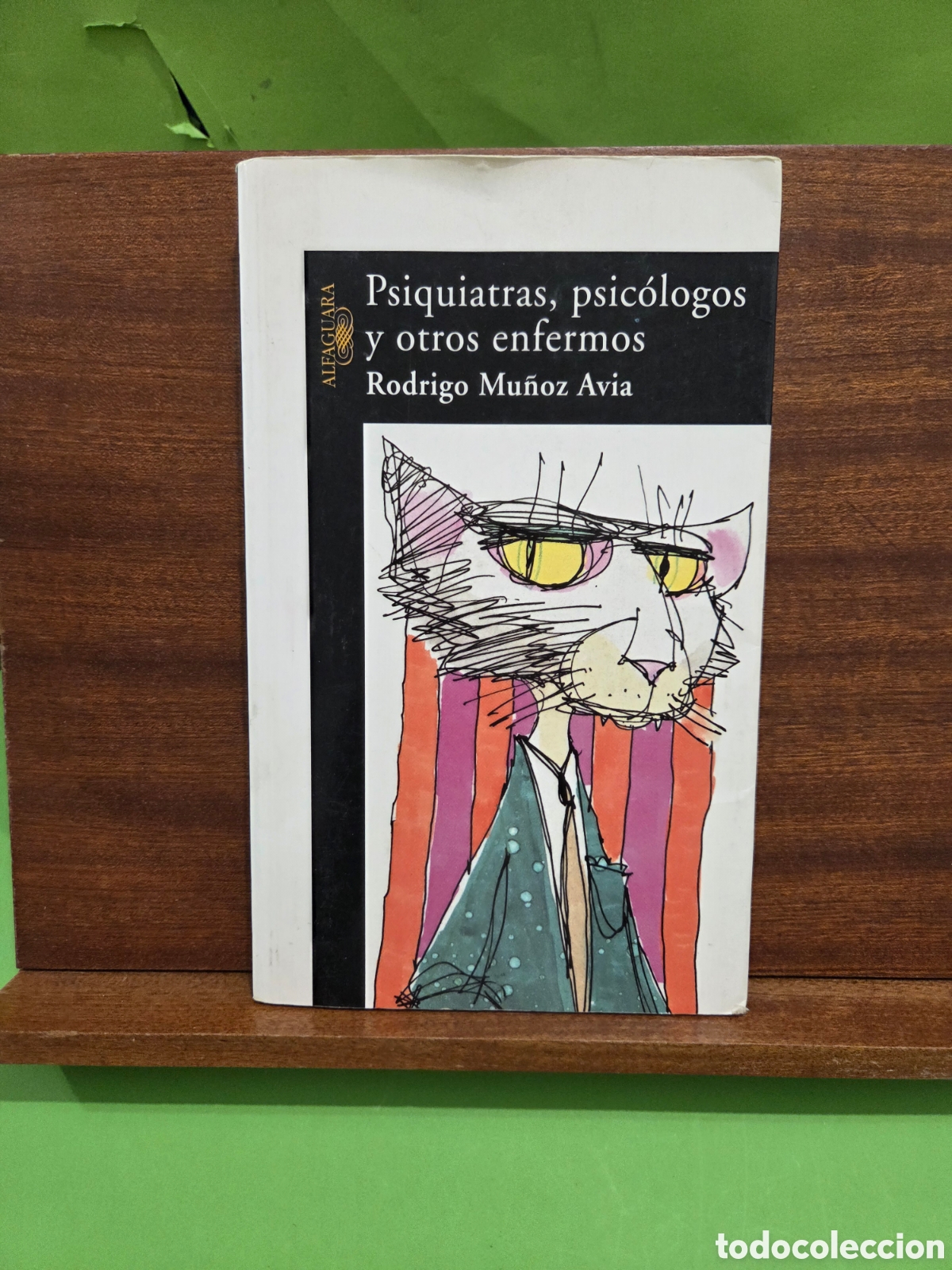 Libros de segunda mano: &rdquo;&rdquo;PSIQUIATRAS, PSICOLOGOS Y OTROS ENFERMOS&rdquo;&rdquo;...RODRIG&Oacute; MU&Ntilde;OZ AVIA...ALFAGUARA...2005...
