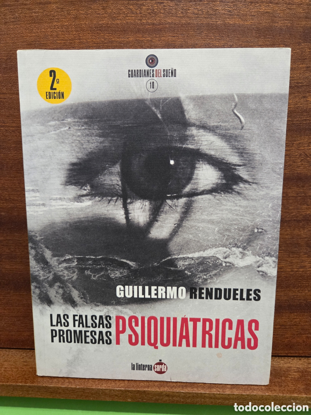 Libros de segunda mano: &rdquo;&rdquo;LAS FALSAS PROMESAS PSIQUIATRICAS&rdquo;&rdquo;...GUILLERMO RENDUELES...LA LINTERNA SORDA...2017...