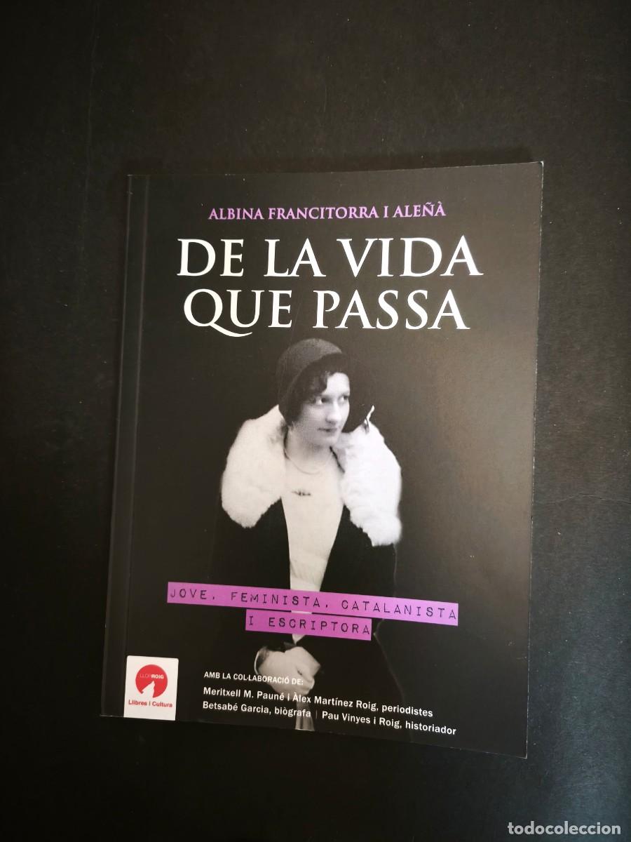 Libros de segunda mano: De la vida que passa - Albina Francitorra i Ale&ntilde;&agrave;