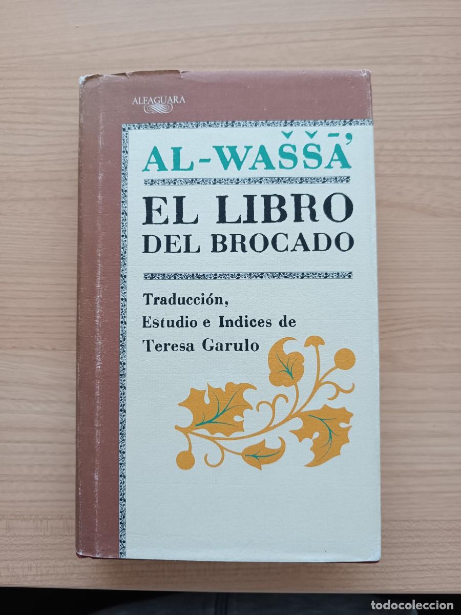 Libros de segunda mano: El libro del brocado - Al-Wassa. Alfaguara