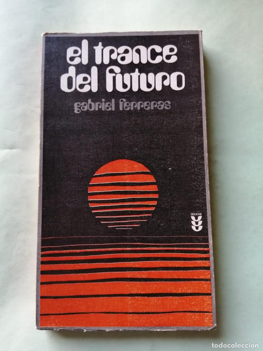 Libros de segunda mano: EL TRANCE DEL FUTURO (GABRIEL FERRERAS)