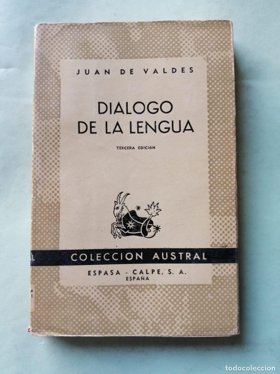 Libros de segunda mano: DIALOGO DE LA LENGUA (JUAN DE VALDES) COLECCION AUSTRAL