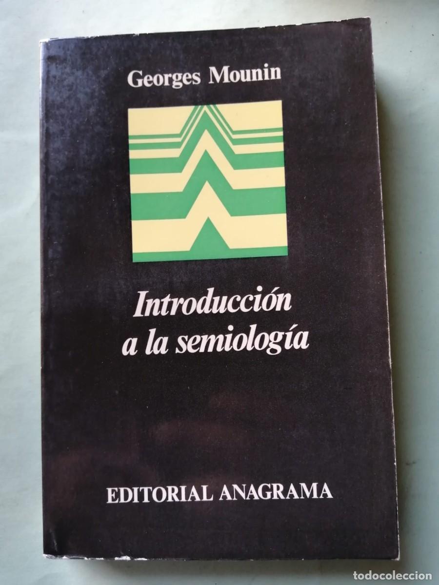 Libros de segunda mano: INTRODUCCION A LA SEMIOLOGIA (GEORGES MOUNIN)
