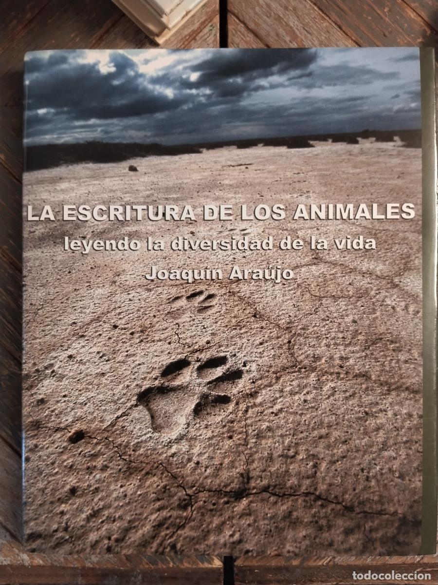 Libros de segunda mano: La escritura de los animales &ndash; Joaqu&iacute;n Ara&uacute;jo &ndash; Ensayo sobre naturaleza y biodiversidad
