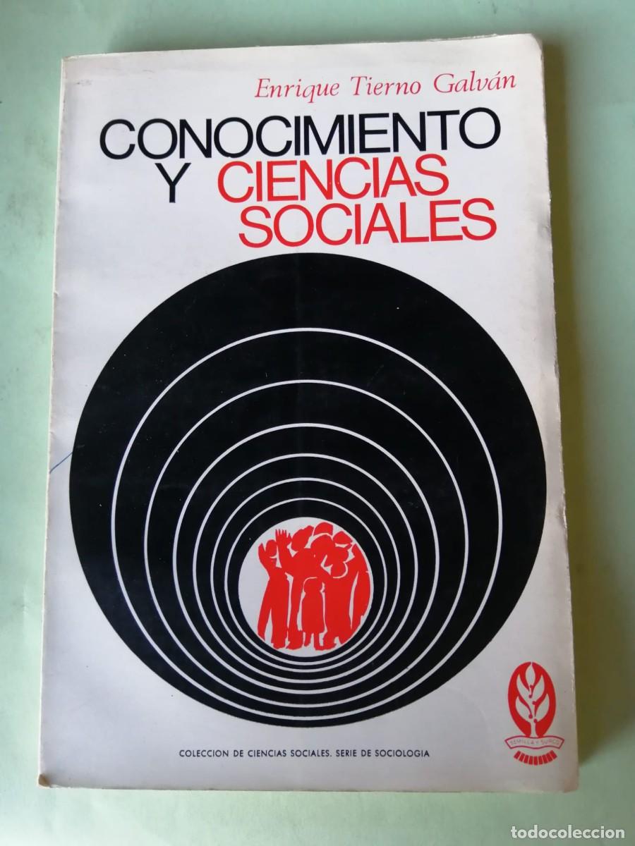 Libros de segunda mano: CONOCIMIENTO Y CIENCIAS SOCIALES (ENRIQUE TIERNO GALVAN)