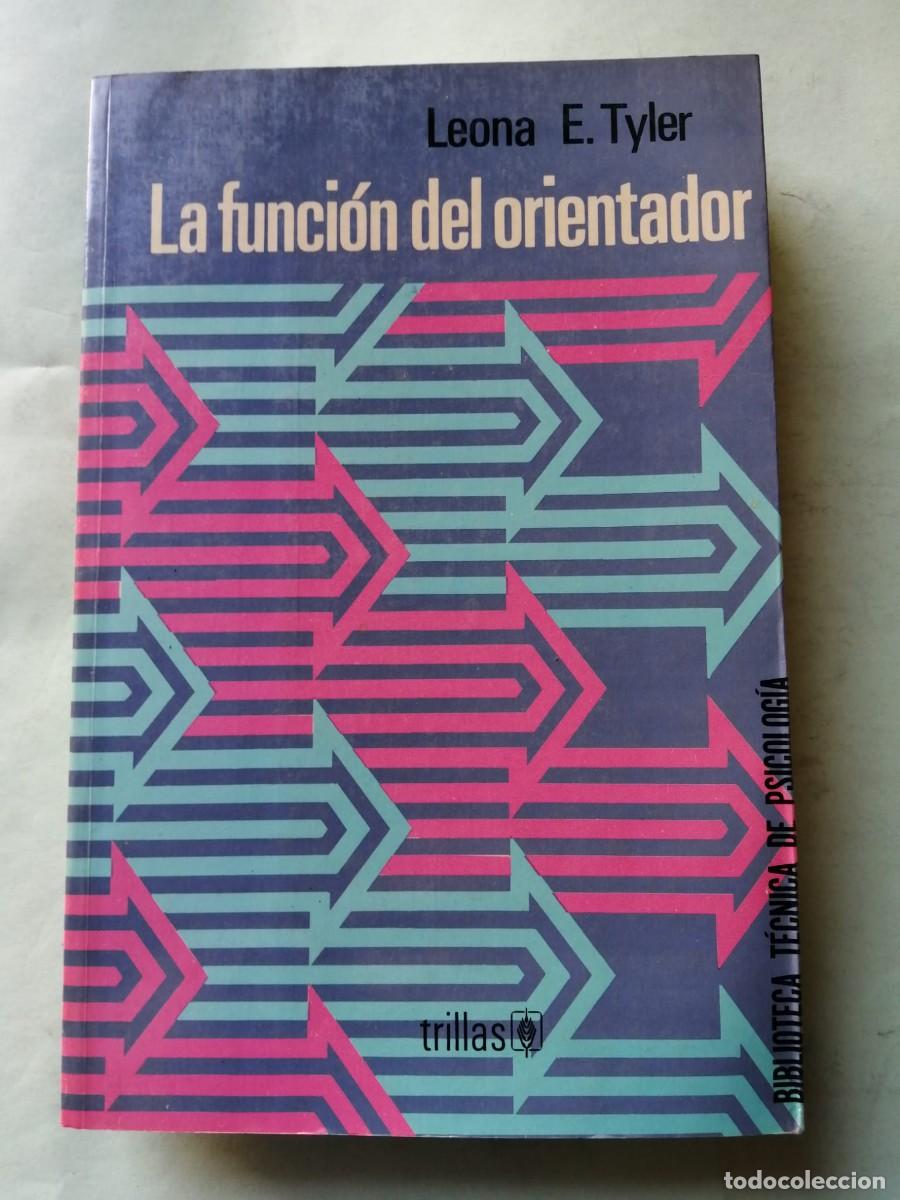 Libros de segunda mano: LA FUNCION DEL ORIENTADOR (LEONA F. TYLER)