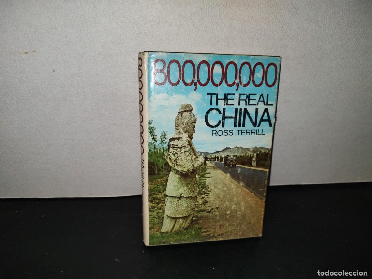 Libros de segunda mano: 219- 800,000,000 The Real China - Ross Terrill - 1972
