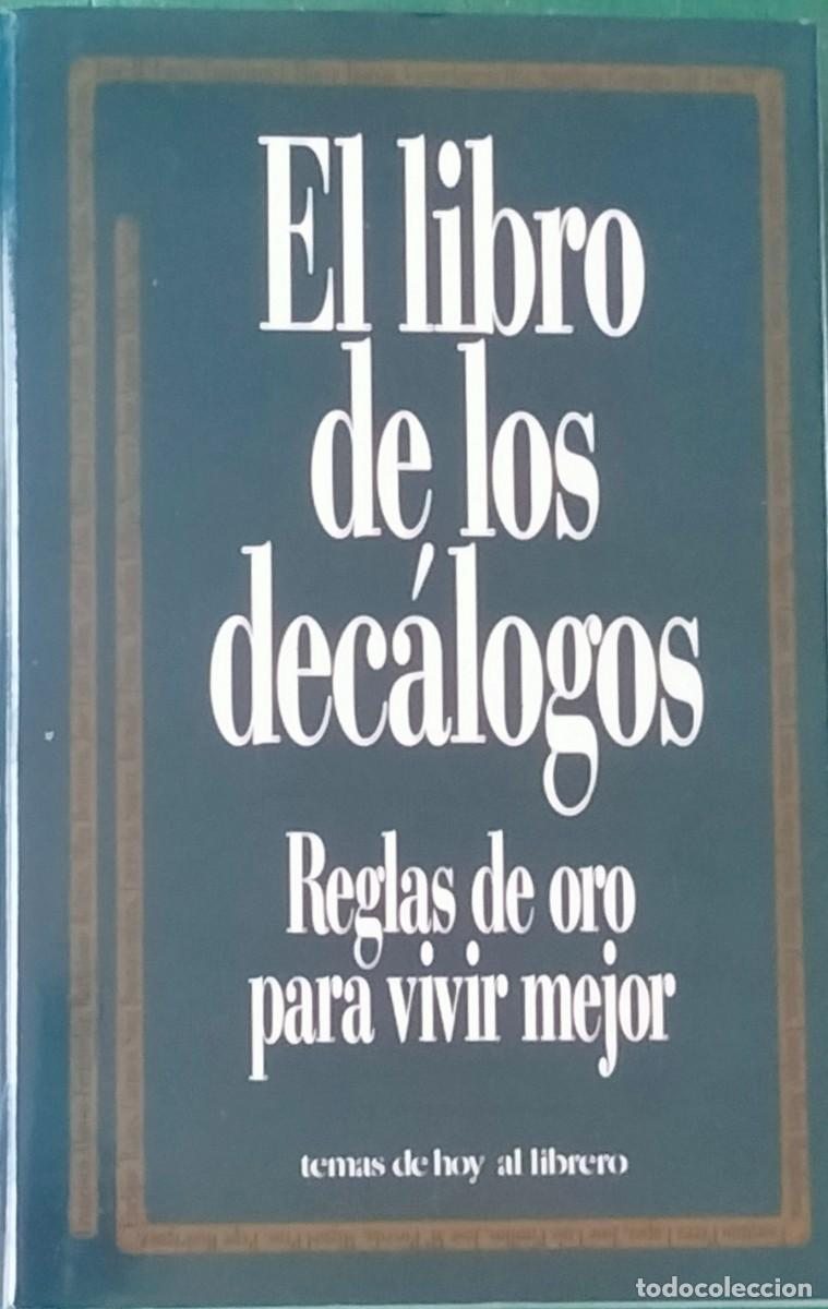 Libros de segunda mano: El libro de los dec&aacute;logos.Reglas de oro para vivir mejor.Temas de hoy.1994.