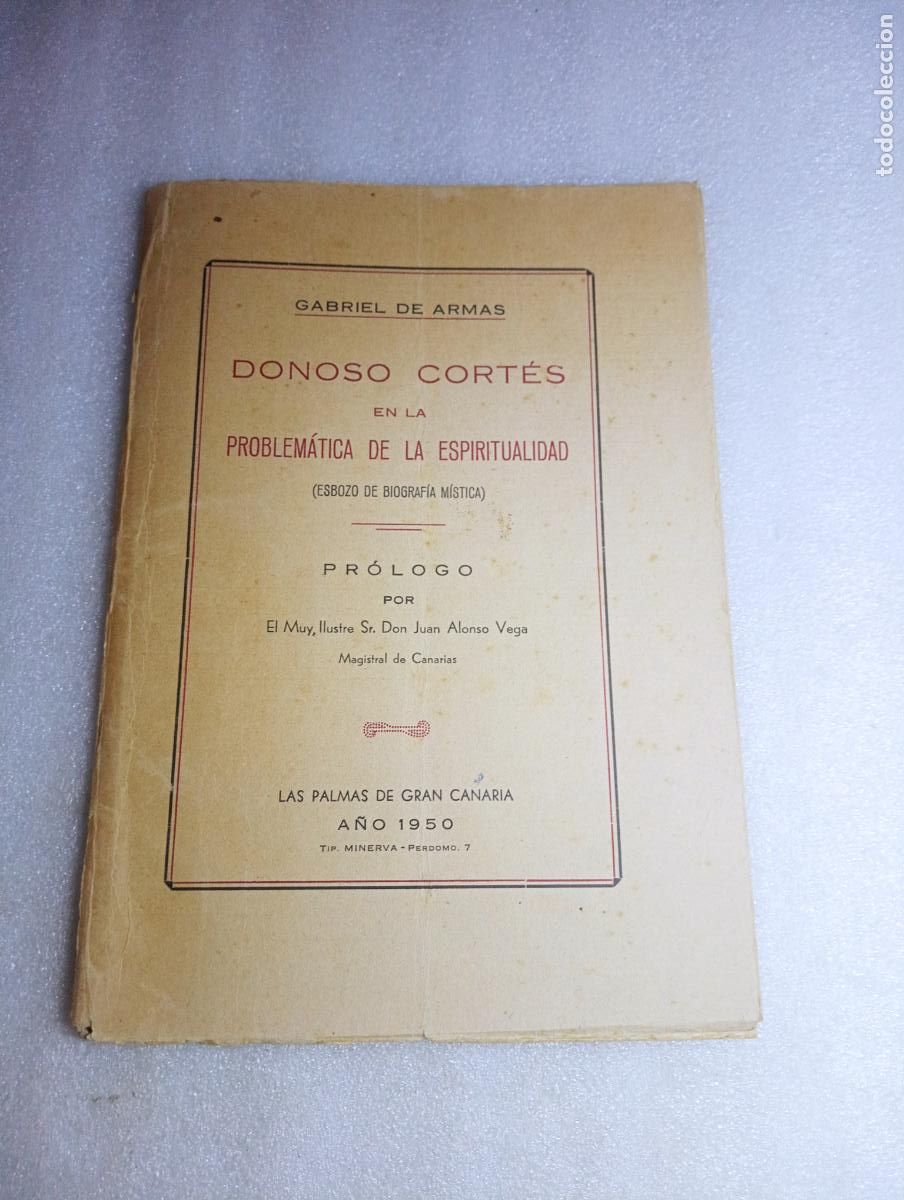 Libros de segunda mano: DONOSO CORT&Eacute;S EN LA PROBLEM&Aacute;TICA DE LA ESPIRITUALIDAD (ESBOZO DE BIOGRAF&Iacute;A M&Iacute;STICA) - GABRIEL DE ARM