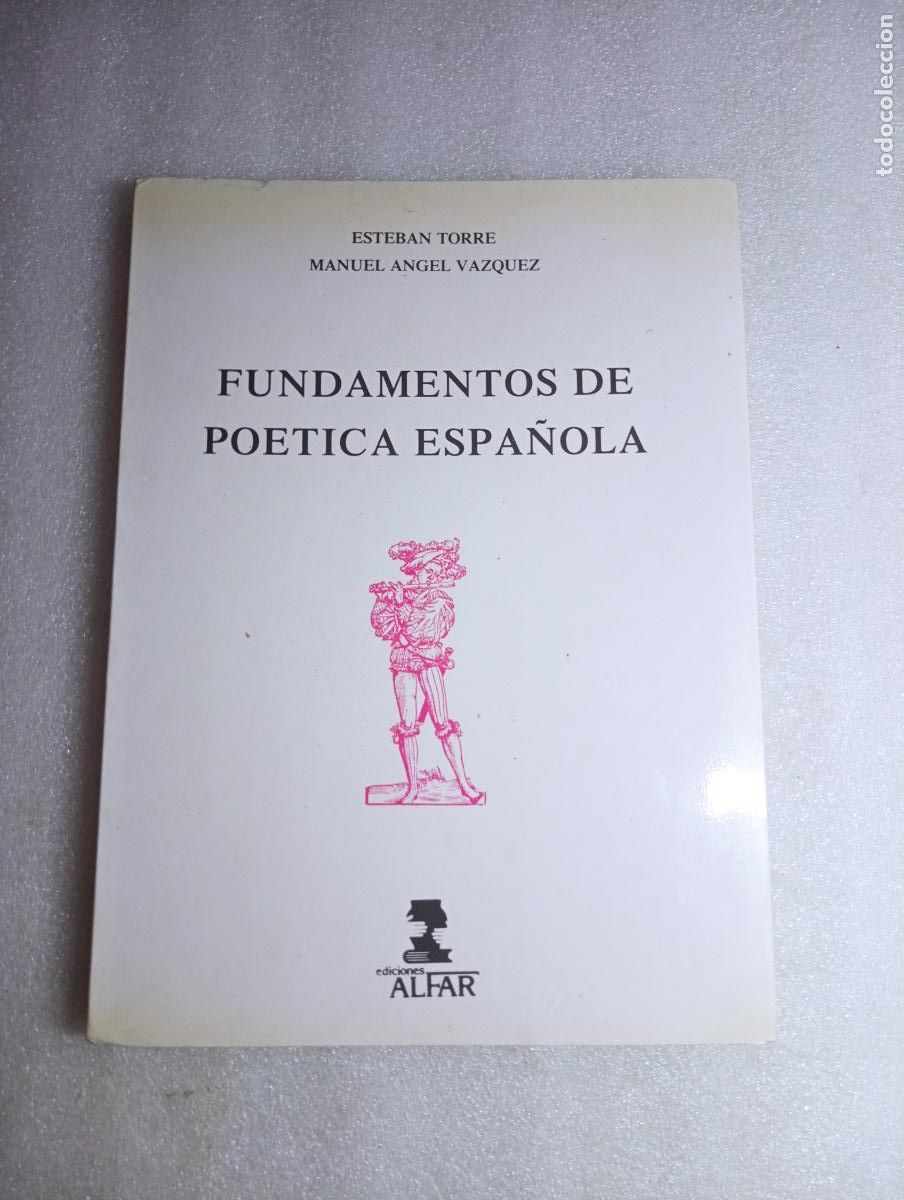 Libros de segunda mano: FUNDAMENTOS DE PO&Eacute;TICA ESPA&Ntilde;OLA - ESTEBAN TORRE Y MANUEL ANGEL V&Aacute;ZQUEZ