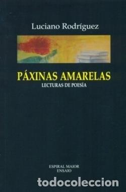 Libros de segunda mano: P&aacute;xinas Amarelas - Rodr&iacute;guez G&oacute;mez, Luciano - Espiral Maior - Ensaio, 31