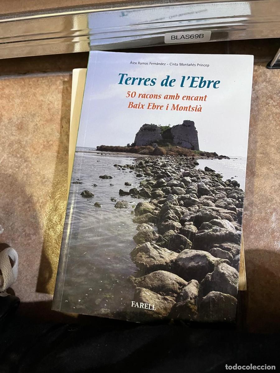 Libros de segunda mano: BLAS69B + Terres de l&rsquo;Ebre: 50 racons amb encant &ndash; &Agrave;lex Ramos Fern&aacute;ndez / Cinta Monta&ntilde;&eacute;s Pr&iacute;ncep &ndash;