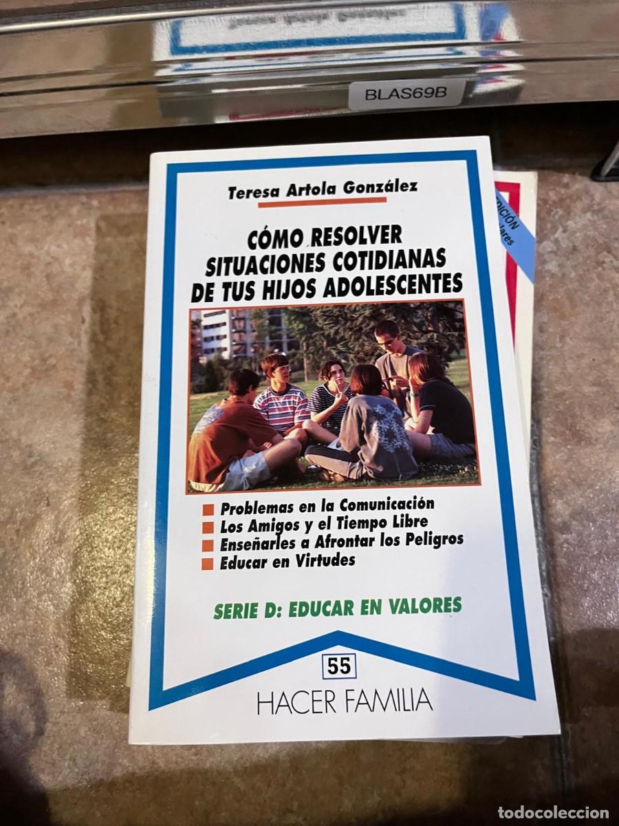 Libros de segunda mano: BLAS69B + C&oacute;mo resolver situaciones cotidianas de tus hijos adolescentes &mdash; Teresa Artola Gonz&aacute;lez &mdash;