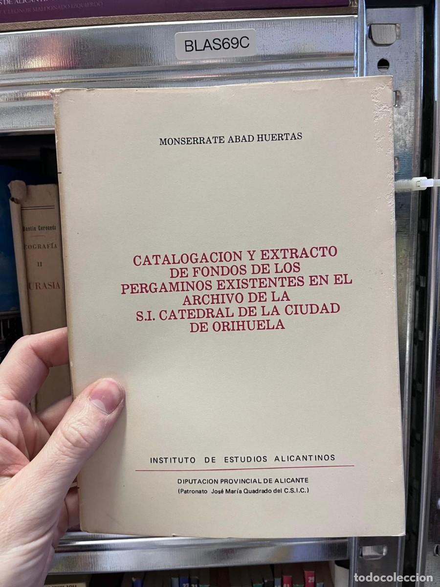 Libros de segunda mano: BLAS69C &mdash; Catalogaci&oacute;n y extracto de fondos de los pergaminos existentes en el Archivo de la S.I. Ca