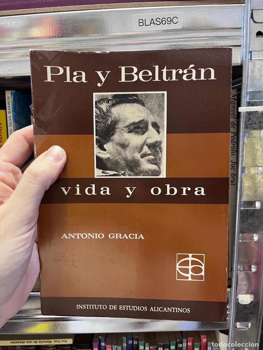 Libros de segunda mano: BLAS69C &mdash; Pla y Beltr&aacute;n. Vida y obra &mdash; Antonio Gracia &mdash; Instituto de Estudios Alicantinos &mdash;
