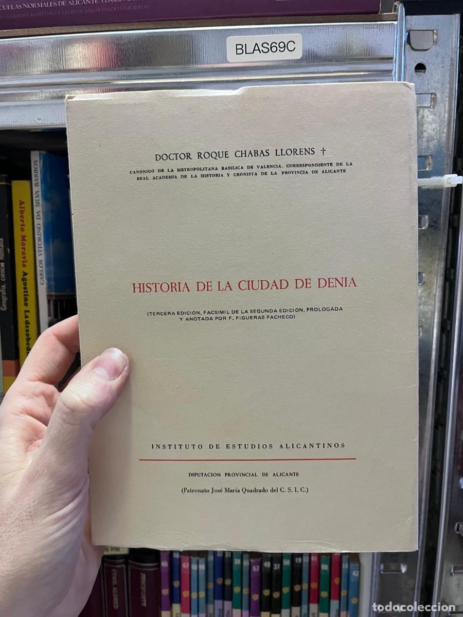 Libros de segunda mano: BLAS69C &mdash; Historia de la ciudad de Denia &mdash; Roque Chab&aacute;s Llorens &mdash; Instituto de Estudios Alicantinos