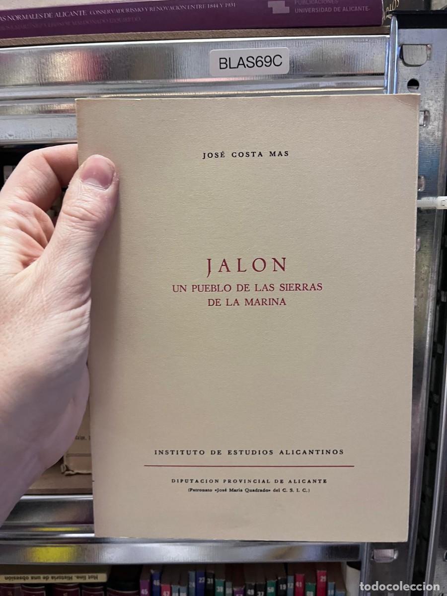 Libros de segunda mano: BLAS69C &mdash; Jal&oacute;n. Un pueblo de las sierras de la Marina &mdash; Jos&eacute; Costa Mas &mdash; Instituto de Estudios Alic