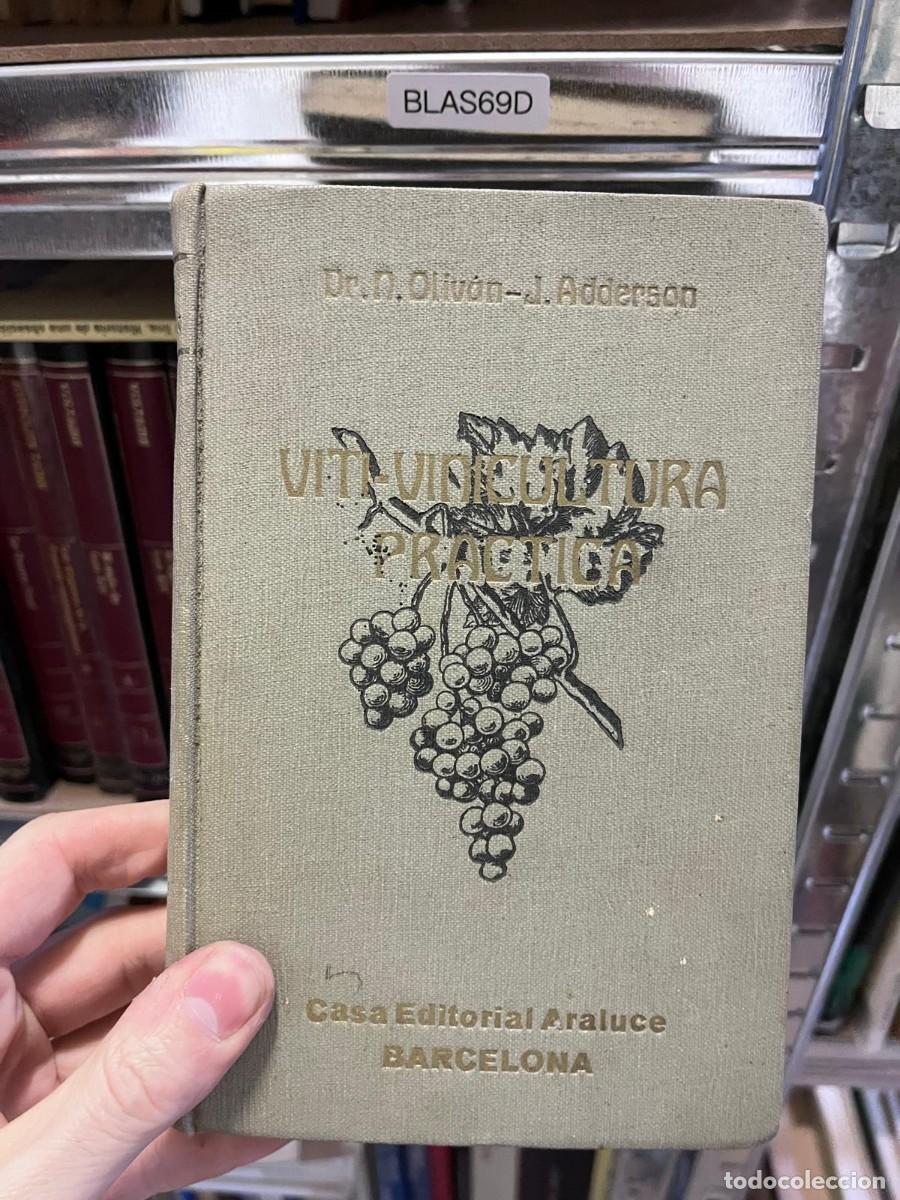 Libros de segunda mano: BLAS69D &mdash; Viticultura pr&aacute;ctica &mdash; Dr. D. Oliv&aacute;n &ndash; J. Adderson &mdash; Casa Editorial Araluce (Barcelona) &mdash;
