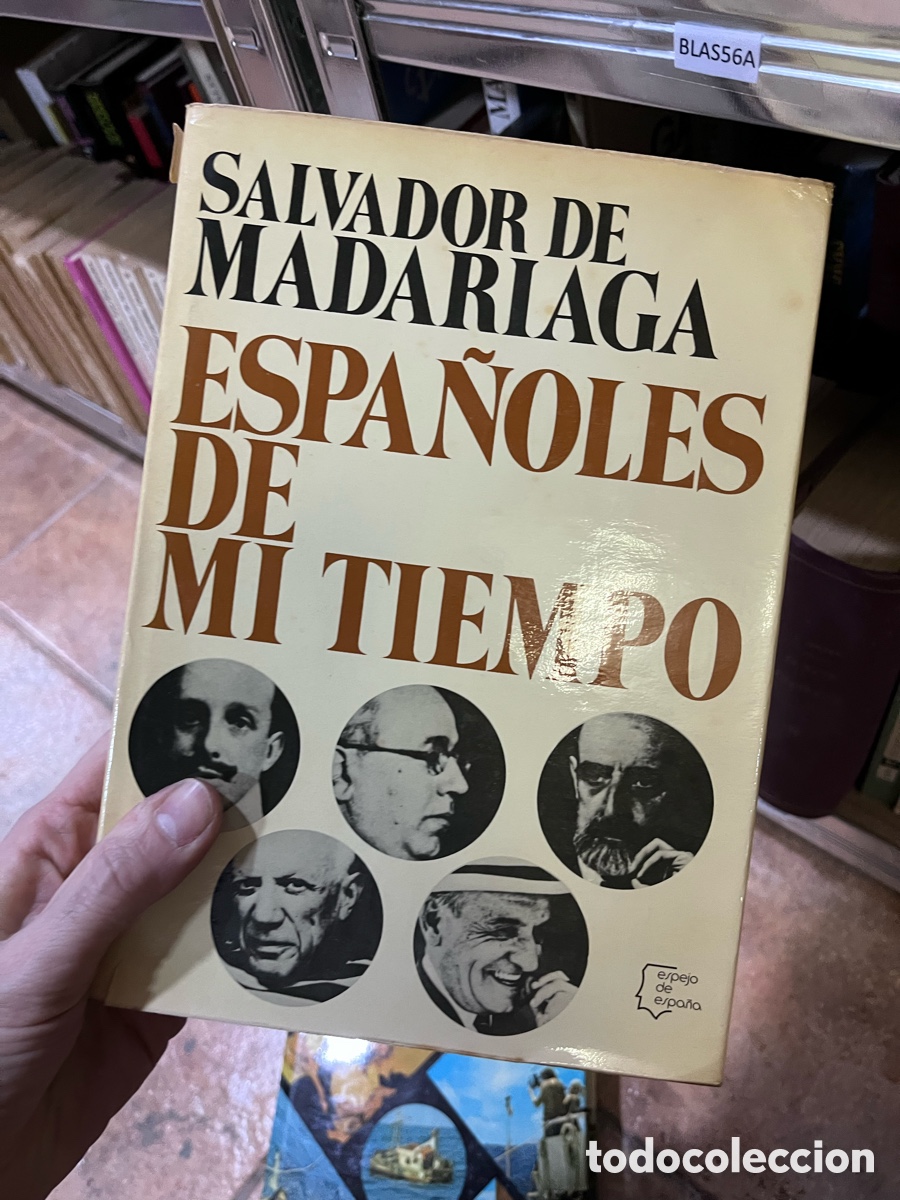 Libros de segunda mano: BLAS56A SALVADOR DE MADARIAGA ESPA&Ntilde;OLES DE MI TIEMPO