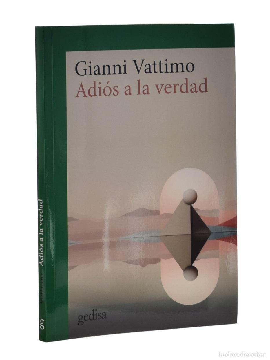 Libros de segunda mano: ADI&Oacute;S A LA VERDAD - VATTIMO, Gianni