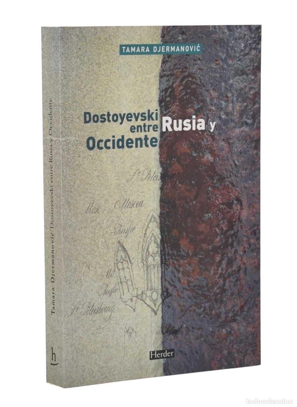 Libros de segunda mano: DOSTOYEVSKI. ENTRE RUSIA Y OCCIDENTE - DJERMANOVIC, Tamara - Foto 1